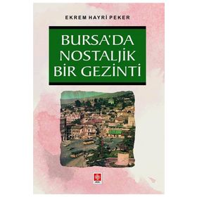 Bursada Nostaljik Bir Gezinti Ekin Yayınevi