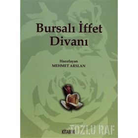 BURSALI İFFET DİVANI - MEHMET ARSLAN