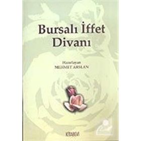 BURSALI İFFET DİVANI - MEHMET ARSLAN