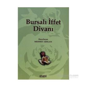 BURSALI İFFET DİVANI - MEHMET ARSLAN