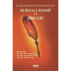 Bursalı Resmi ve Şiirleri - Klasik Türk Şiirinin Kayıp Bir Halkası - Şermin Baka