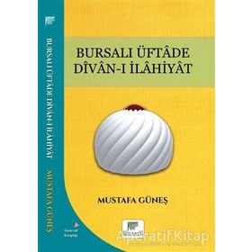 Bursalı Üftade Divan-ı İlahiyat Mustafa Güneş