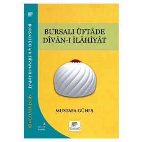 Bursalı Üftade Divan-ı İlahiyat Mustafa Güneş