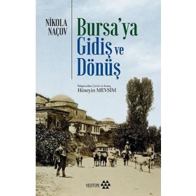 Bursa'ya Gidiş ve Dönüş - Nikola Naçov