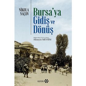 Bursa'ya Gidiş ve Dönüş - Nikola Naçov