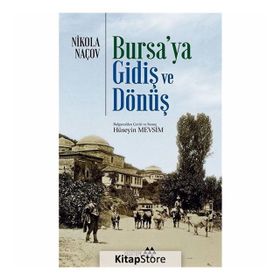 Bursa'ya Gidiş ve Dönüş - Nikola Naçov