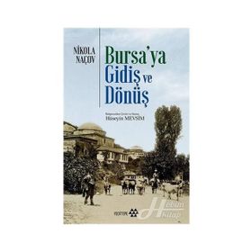 Bursa'ya Gidiş ve Dönüş - Nikola Naçov