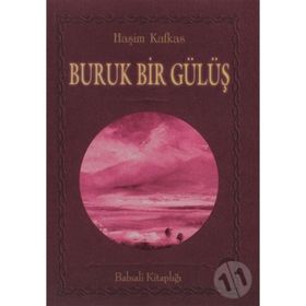 BURUK BIR GÜLÜŞ - HAŞİM KAFKAS