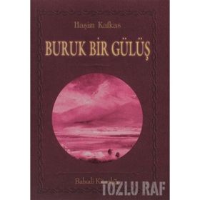 BURUK BIR GÜLÜŞ - HAŞİM KAFKAS