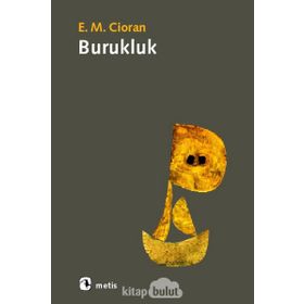 BURUKLUK - EMIL MICHEL CIORAN