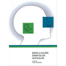 Burun ve Kulağın Dermatolojik Hastalıkları - Nobel Tıp Kitabevleri