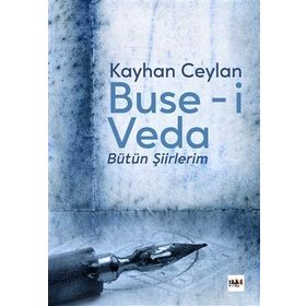 Buse-i Veda: Bütün Şiirlerim - Kolektif
