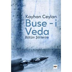 Buse-i Veda: Bütün Şiirlerim - Kolektif
