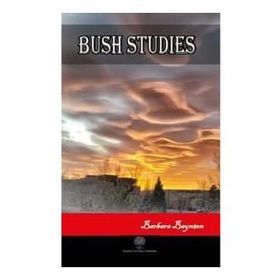 Bush Studies - Barbara Baynton