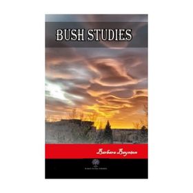 Bush Studies - Barbara Baynton