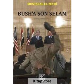 Bush’a Son Selam - Muntazar El-Zeydi