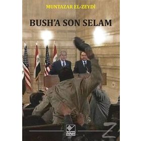 Bush’a Son Selam - Muntazar El-Zeydi