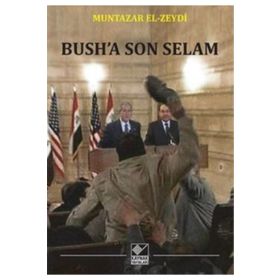 Bush’a Son Selam - Muntazar El-Zeydi