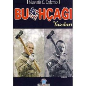 BUSHÇAĞI YAZILARI - MUSTAFA KEMAL ERDEMOL