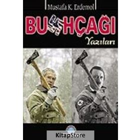 BUSHÇAĞI YAZILARI - MUSTAFA KEMAL ERDEMOL