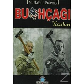 BUSHÇAĞI YAZILARI - MUSTAFA KEMAL ERDEMOL