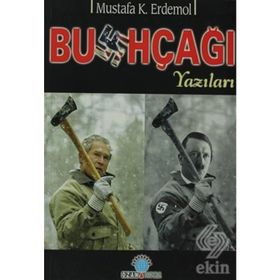 BUSHÇAĞI YAZILARI - MUSTAFA KEMAL ERDEMOL