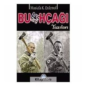 BUSHÇAĞI YAZILARI - MUSTAFA KEMAL ERDEMOL