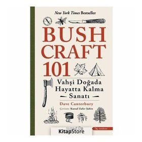 Bushcraft 101 - Vahşi Doğada Hayatta Kalma Sanatı Dave Canterbury