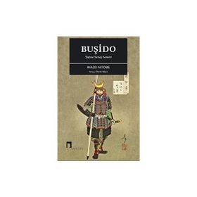 Buşido Japon Savaş Sanatı - Inazo Nitobe