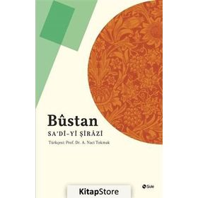 BUSTAN - ŞİRAZLI ŞEYH SADI (ŞİRAZÎ)