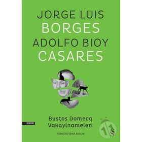 Bustos Domecq Vakayinameleri - Jorge Luis Borges