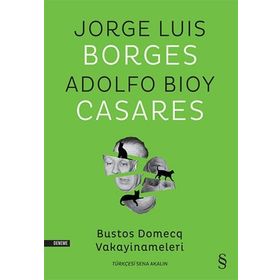 Bustos Domecq Vakayinameleri - Jorge Luis Borges