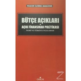 BÜTÇE AÇIKLARI VE AÇIK FINANSMAN POLITIKASI TEORI VE TÜRKIYE UYGULAMASI - ABDULLAH KESKIN;HÜSEYIN ŞEN;İSA SAĞBAŞ
