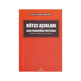 BÜTÇE AÇIKLARI VE AÇIK FINANSMAN POLITIKASI TEORI VE TÜRKIYE UYGULAMASI - ABDULLAH KESKIN;HÜSEYIN ŞEN;İSA SAĞBAŞ