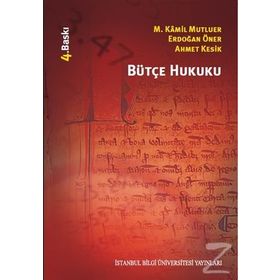 BÜTÇE HUKUKU - AHMET KESIK;ERDOĞAN ÖNER;M. KÂMIL MUTLUER