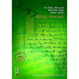 BÜTÇE HUKUKU - AHMET KESIK;ERDOĞAN ÖNER;M. KÂMIL MUTLUER