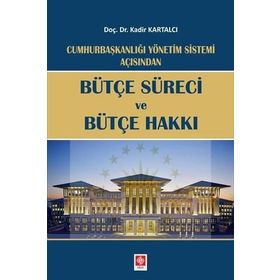 Bütçe Süreci Ve Bütçe Hakkı - Kadir Kartalcı