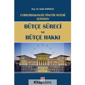 Bütçe Süreci Ve Bütçe Hakkı - Kadir Kartalcı