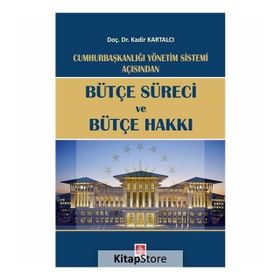 Bütçe Süreci Ve Bütçe Hakkı - Kadir Kartalcı