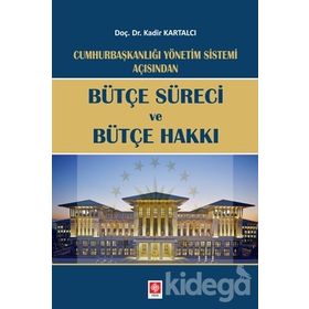 Bütçe Süreci Ve Bütçe Hakkı - Kadir Kartalcı