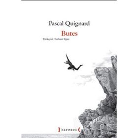 BUTES - PASCAL QUIGNARD