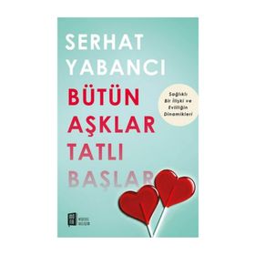 Bütün Aşklar Tatlı Başlar - Serhat Yabancı