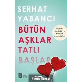 Bütün Aşklar Tatlı Başlar - Serhat Yabancı