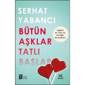 Bütün Aşklar Tatlı Başlar - Serhat Yabancı