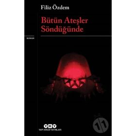 Bütün Ateşler Söndüğünde - Filiz Özdem