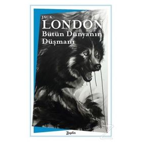 Bütün Dünyanın Düşmanı - Jack London