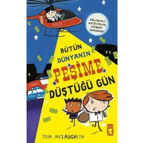 Bütün Dünyanın Peşime Düştüğü Gün Timaş Çocuk