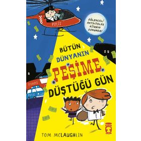 Bütün Dünyanın Peşime Düştüğü Gün Timaş Çocuk