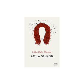 Bütün Düşler Nazlıdır - Attilâ Şenkon
