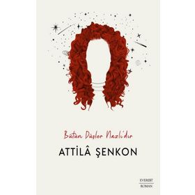 Bütün Düşler Nazlıdır - Attila Şenkon
